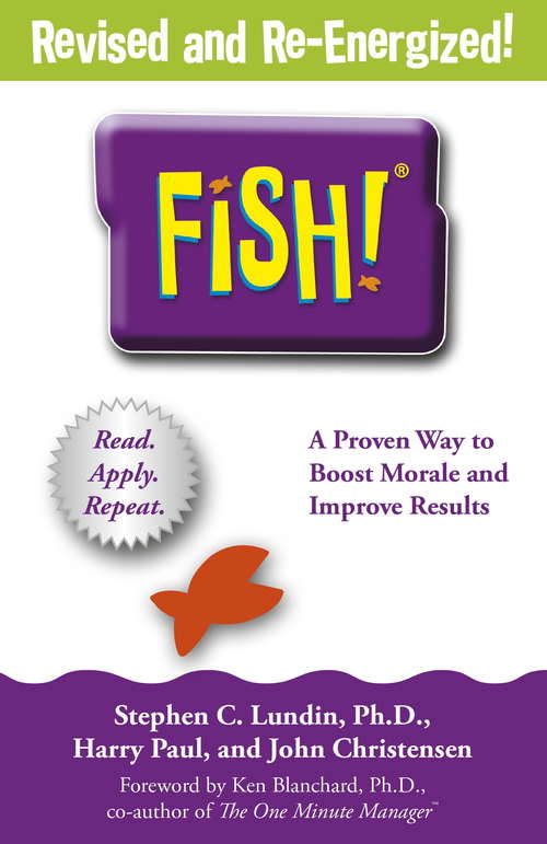Book cover of Fish!: A remarkable way to boost morale and improve results