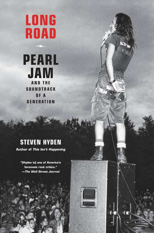 Book cover of Long Road: Pearl Jam and the Soundtrack of a Generation