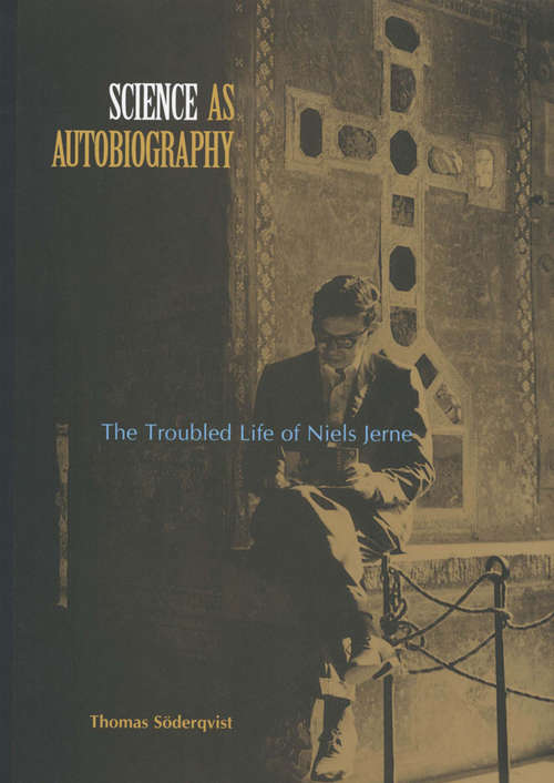 Book cover of Science as Autobiography: The Troubled Life of Niels Jern