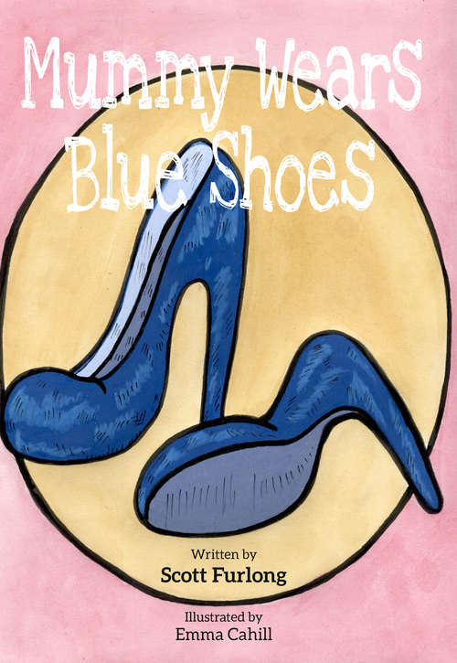 Book cover of Mummy Wears Blue Shoes