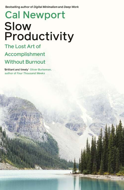 Book cover of Slow Productivity: The Lost Art of Accomplishment Without Burnout
