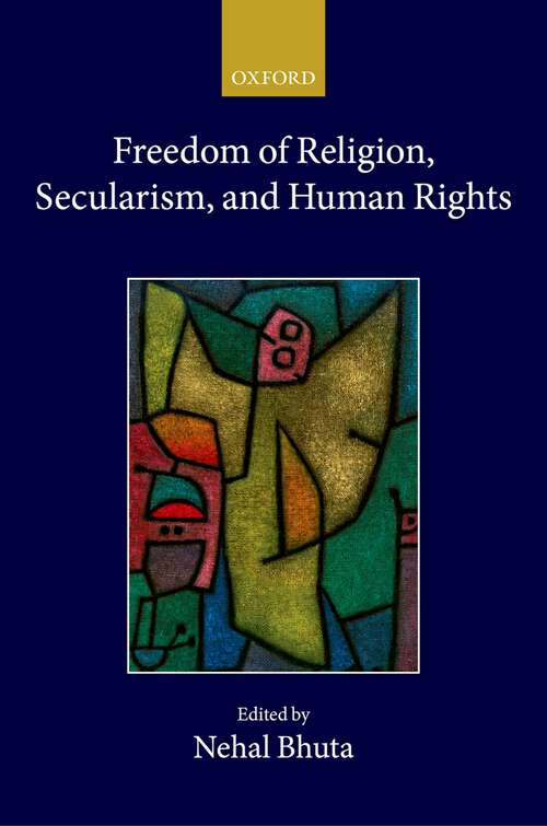 Book cover of Freedom of Religion, Secularism, and Human Rights (Collected Courses of the Academy of European Law)