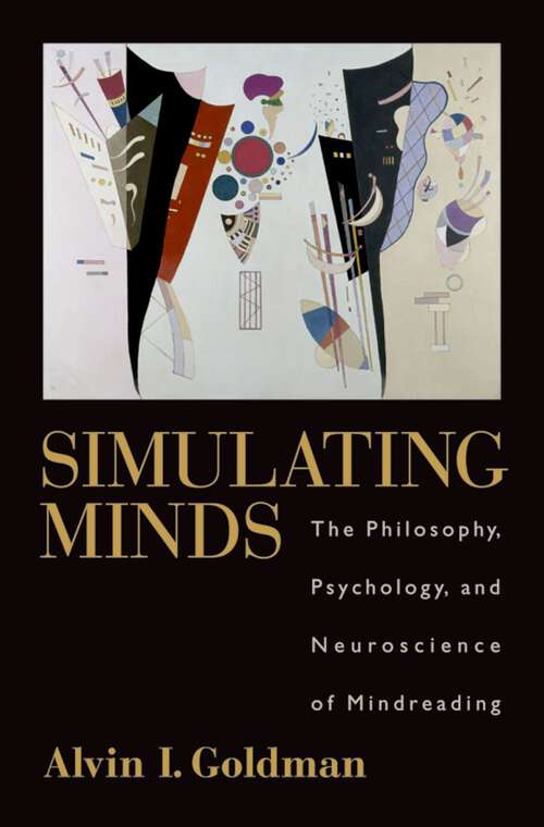 Book cover of Simulating Minds: The Philosophy, Psychology, and Neuroscience of Mindreading (Philosophy of Mind)