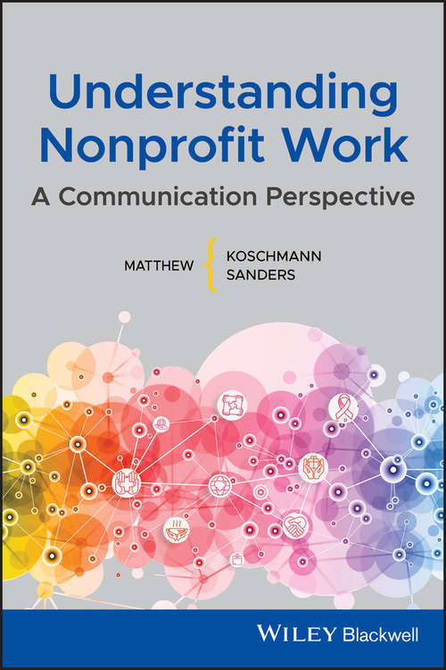 Book cover of Understanding Nonprofit Work: A Communication Perspective