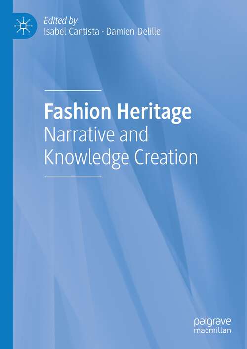 Book cover of Fashion Heritage: Narrative and Knowledge Creation (1st ed. 2022)