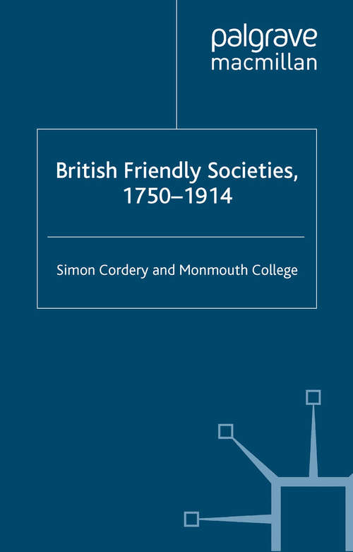 Book cover of British Friendly Societies, 1750-1914 (2003)