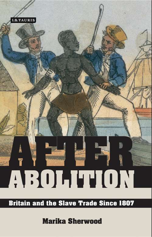 Book cover of After Abolition: Britain and the Slave Trade Since 1807