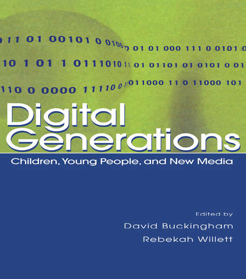 Book cover of Digital Generations: Children, Young People, and the New Media (1st Edition)