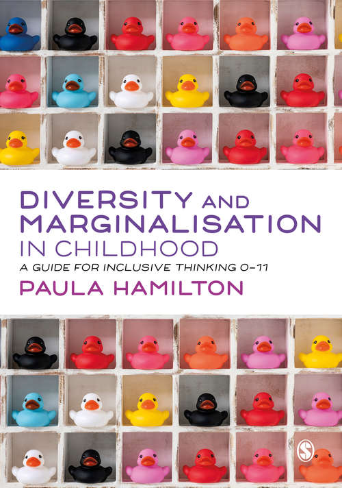 Book cover of Diversity and Marginalisation in Childhood: A Guide for Inclusive Thinking 0-11