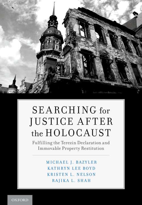 Book cover of Searching for Justice After the Holocaust: Fulfilling the Terezin Declaration and Immovable Property Restitution