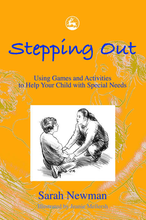 Book cover of Stepping Out: Using Games and Activities to Help Your Child with Special Needs (PDF)