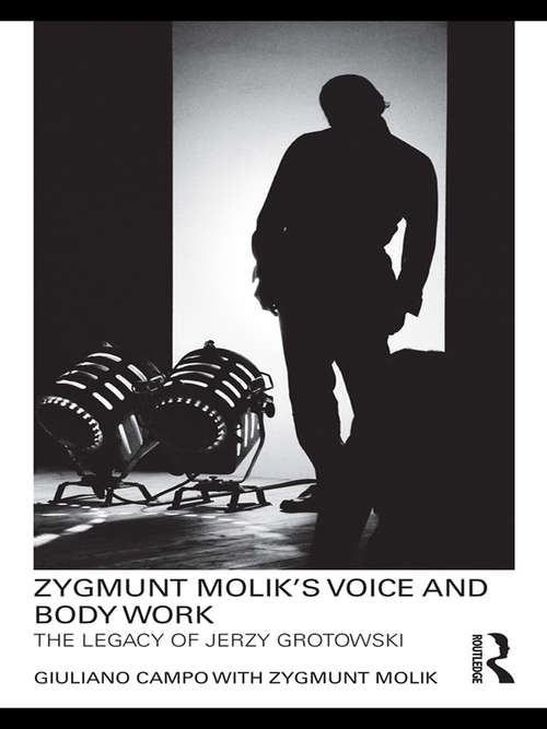 Book cover of Zygmunt Molik's Voice and Body Work: The Legacy of Jerzy Grotowski