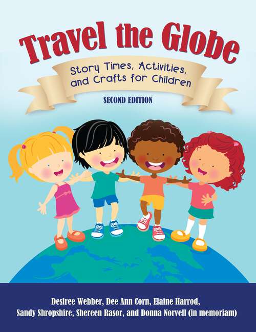 Book cover of Travel the Globe: Story Times, Activities, and Crafts for Children (2)