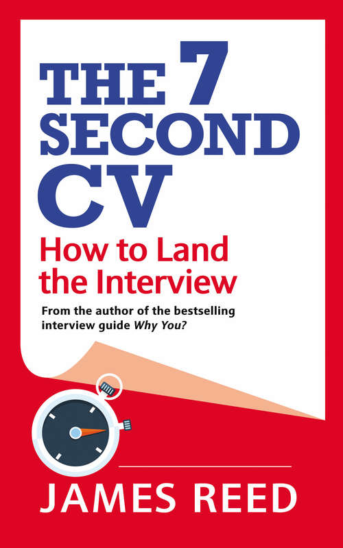 Book cover of The 7 Second CV: How to Land the Interview