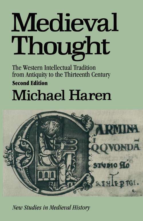 Book cover of Medieval Thought: The Western Intellectual Tradition from Antiquity to the Thirteenth Century (2nd ed. 1992) (New Studies in Medieval History)
