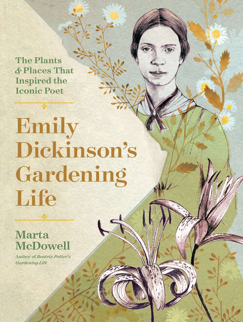 Book cover of Emily Dickinson's Gardening Life: The Plants and Places That Inspired the Iconic Poet (2)