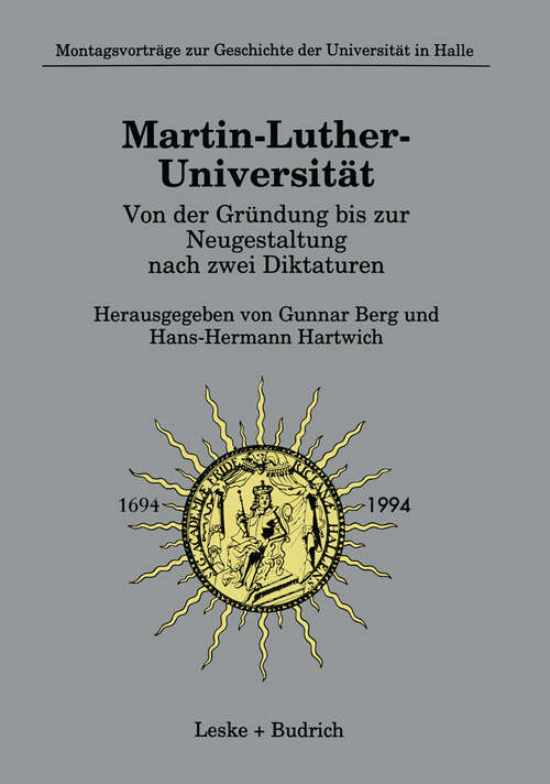 Book cover of Martin-Luther-Universität Von der Gründung bis zur Neugestaltung nach zwei Diktaturen (1994)