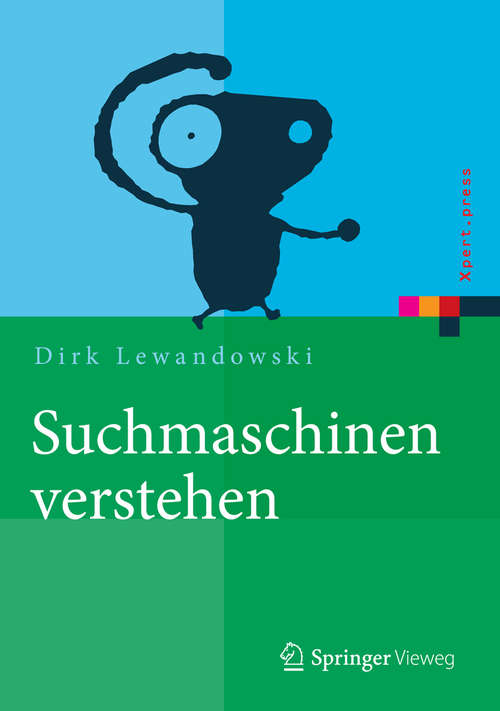 Book cover of Suchmaschinen verstehen (2015) (Xpert.press)
