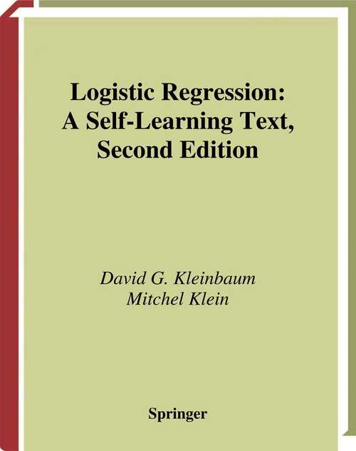 Book cover of Logistic Regression: A Self-Learning Text (2nd ed. 2002) (Statistics for Biology and Health)