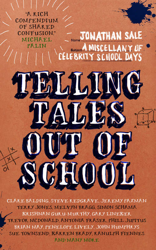 Book cover of Telling Tales Out of School: A Miscellany of Celebrity School Days