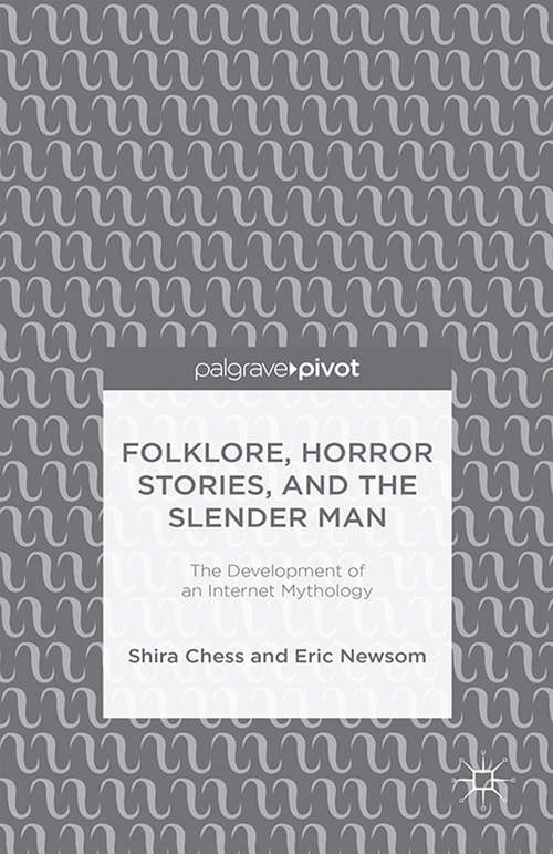 Book cover of Folklore, Horror Stories, and the Slender Man: The Development of an Internet Mythology (2015)