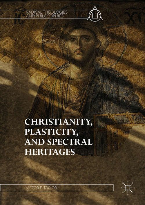 Book cover of Christianity, Plasticity, and Spectral Heritages (PDF)