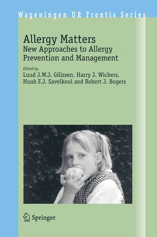 Book cover of Allergy Matters: New Approaches to Allergy Prevention and Management (1st ed. 2006) (Wageningen UR Frontis Series #10)