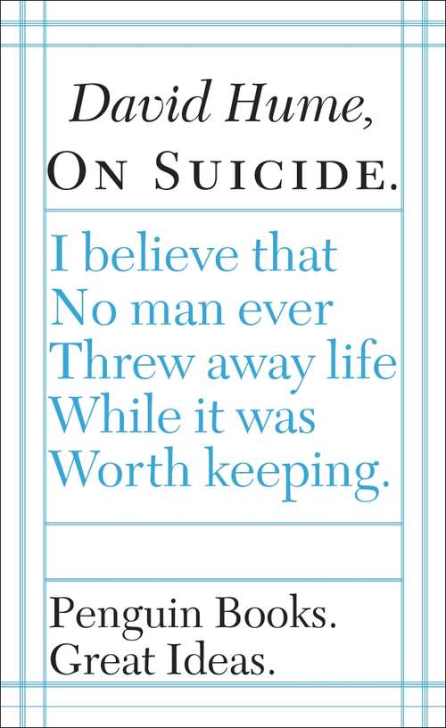Book cover of On Suicide: I Believe That No Man Ever Threw Away Life While It Was Worth Keeping (Great Ideas Ser.)