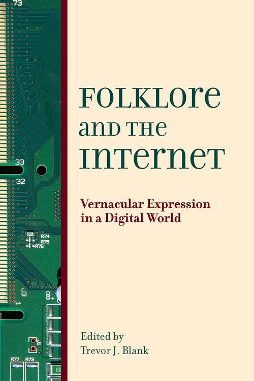 Book cover of Folklore and the Internet: Vernacular Expression in a Digital World