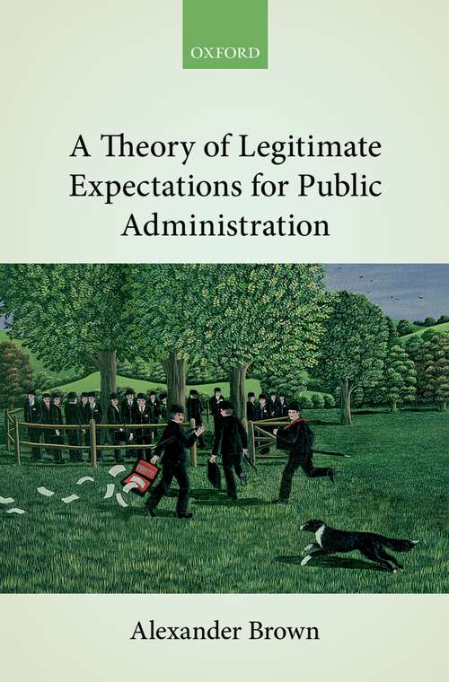 Book cover of A Theory of Legitimate Expectations for Public Administration
