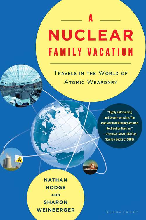 Book cover of A Nuclear Family Vacation: Travels in the World of Atomic Weaponry