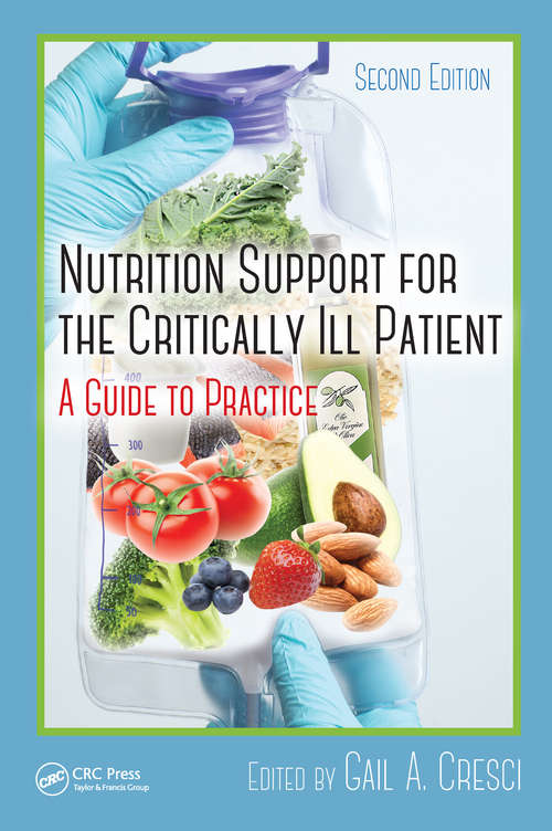 Book cover of Nutrition Support for the Critically Ill Patient: A Guide to Practice, Second Edition (2)