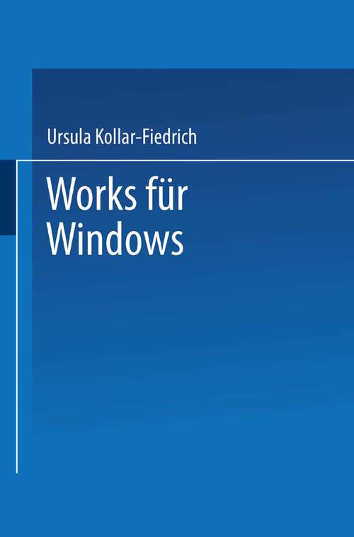 Book cover of Works für Windows: Einsteigen leichtgemacht (1992)