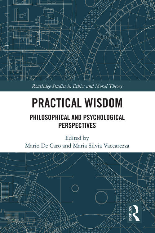 Book cover of Practical Wisdom: Philosophical and Psychological Perspectives (Routledge Studies in Ethics and Moral Theory)
