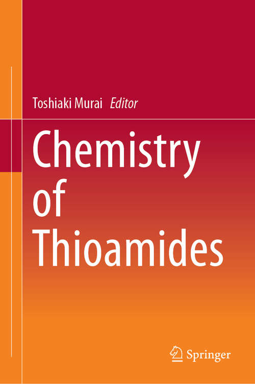 Book cover of Chemistry of Thioamides (1st ed. 2019)