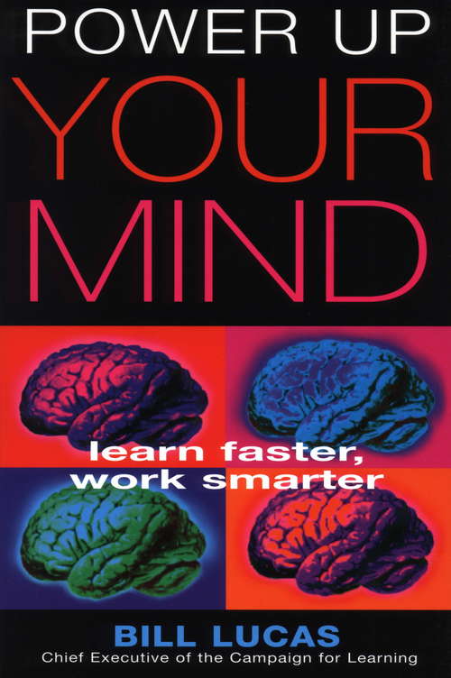 Book cover of Power Up Your Mind: Learn Faster, Work Smarter