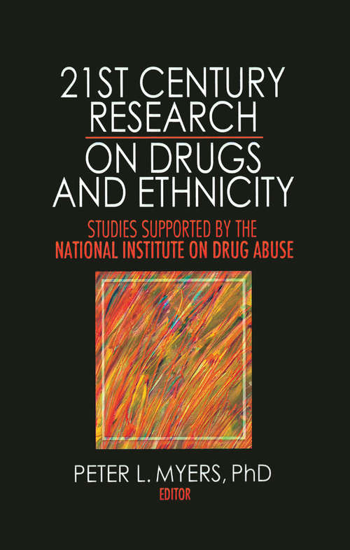 Book cover of 21st Century Research on Drugs and Ethnicity: Studies Supported by the National Institute on Drug Abuse