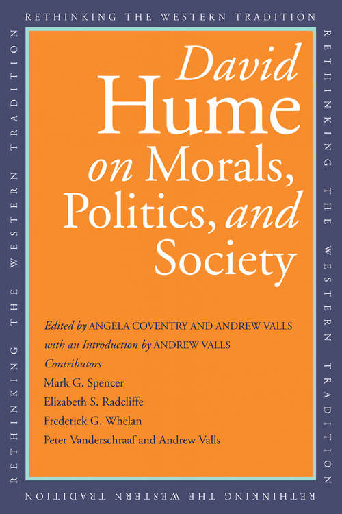 Book cover of David Hume on Morals, Politics, and Society (Rethinking the Western Tradition)