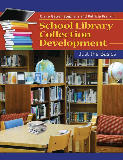 Book cover of School Library Collection Development: Just the Basics (Just the Basics)
