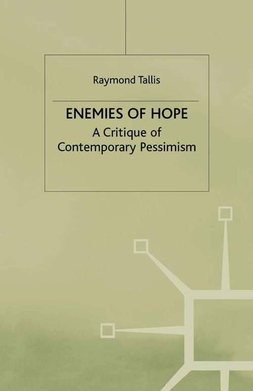 Book cover of Enemies of Hope: A Critique of Contemporary Pessimism (1st ed. 1997)