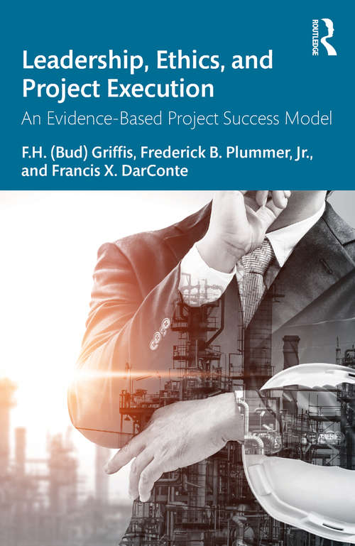 Book cover of Leadership, Ethics, and Project Execution: An Evidence-Based Project Success Model