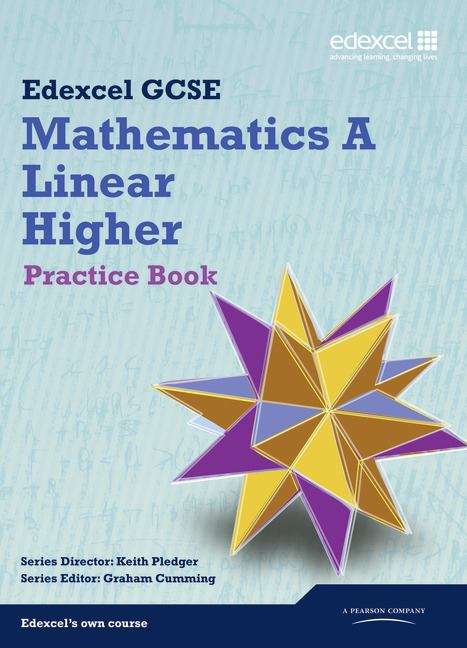 Book cover of Edexcel GCSE Mathematics A Linear Higher: Practice Book (1st edition) (PDF)