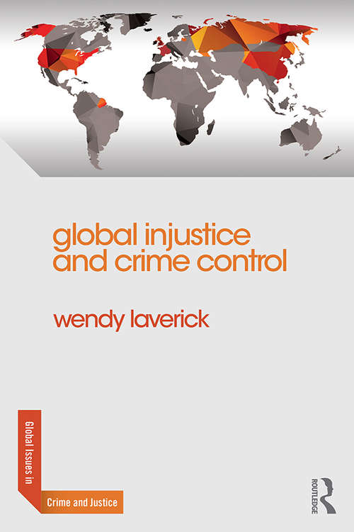 Book cover of Global Injustice and Crime Control (Global Issues in Crime and Justice)