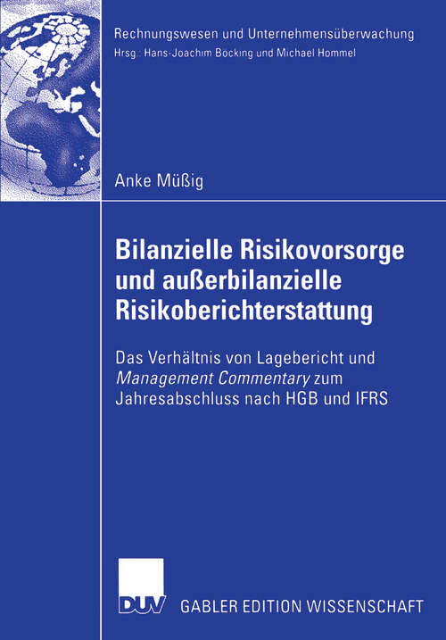 Book cover of Bilanzielle Risikovorsorge und außerbilanzielle Risikoberichterstattung: Das Verhältnis von Lagebericht und Management Commentary zum Jahresabschluss nach HGB und IFRS (2006) (Rechnungswesen und Unternehmensüberwachung)