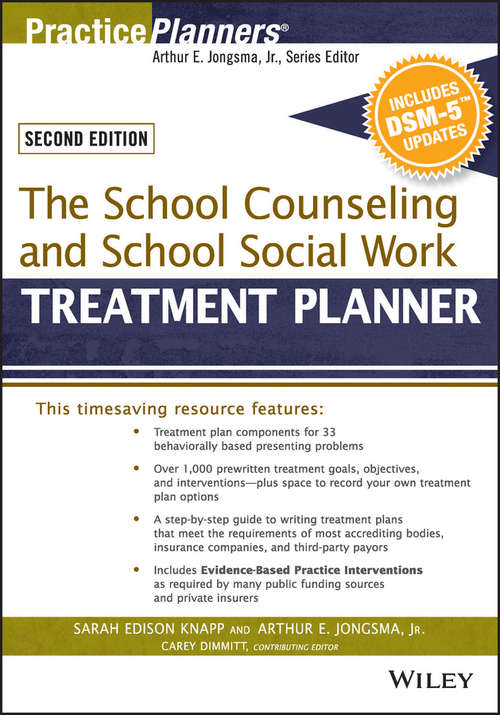 Book cover of The School Counseling and School Social Work Treatment Planner, with DSM-5 Updates, 2nd Edition (2) (PracticePlanners)