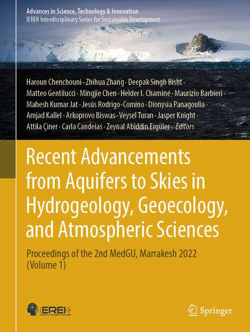 Book cover of Recent Advancements from Aquifers to Skies in Hydrogeology, Geoecology, and Atmospheric Sciences: Proceedings of the 2nd MedGU, Marrakesh 2022 (Volume 1) (2024) (Advances in Science, Technology & Innovation)