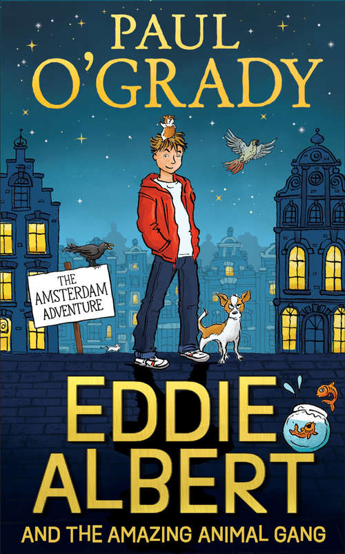 Book cover of Eddie Albert and the Amazing Animal Gang: The Amsterdam Adventure