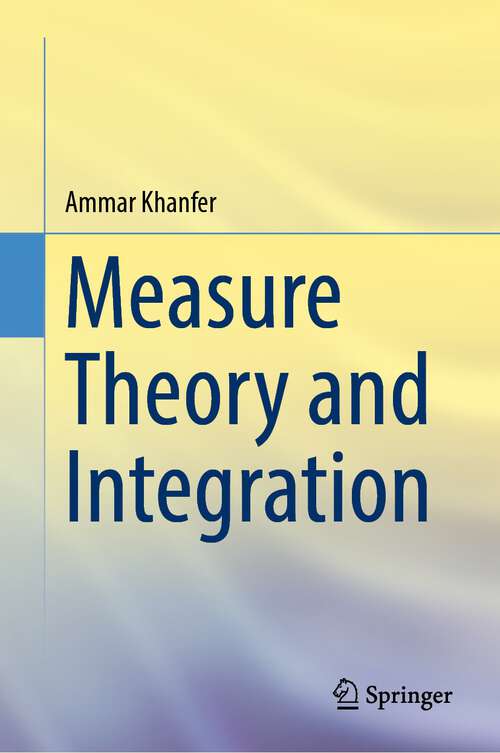 Book cover of Measure Theory and Integration (1st ed. 2023)