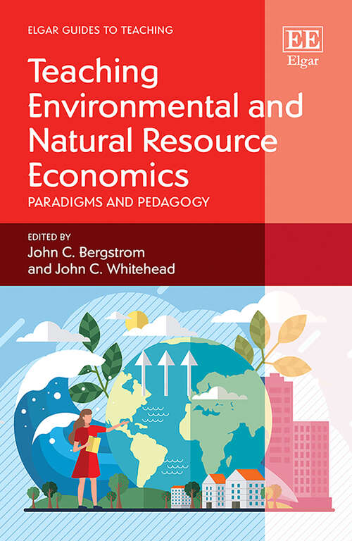 Book cover of Teaching Environmental and Natural Resource Economics: Paradigms and Pedagogy (Elgar Guides to Teaching)
