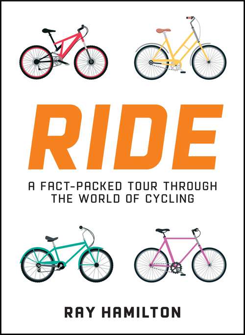 Book cover of Ride: A Fact-Packed Tour Through the World of Cycling